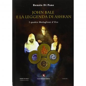 John Bale e la leggenda di Ashkan. I quattro medaglioni d'oro