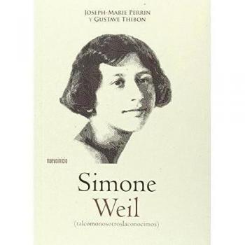 Simone Weil. Tal Como Nosotros La Conocimos