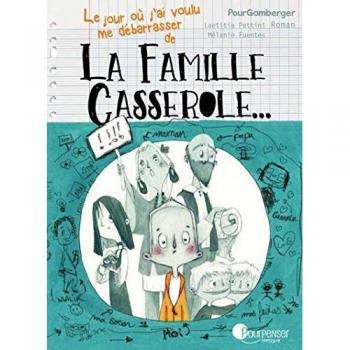 La famille Casserole (T1) (PourGamberger Roman)