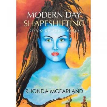 Modern Day Shapeshifting: Living by Soul Design
