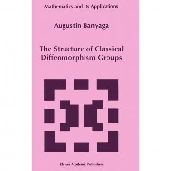 The Structure of Classical Diffeomorphism Groups (Mathematics and Its Applications, 400, Band 400)