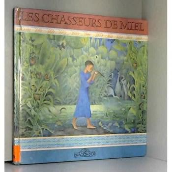 Les chasseurs de miel/un conte traditionnel africain 103197 (Albums)