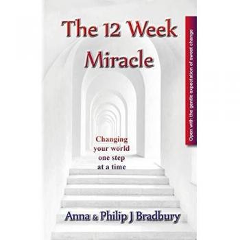 The 12 Week Miracle: Changing your world