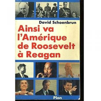 Ainsi va l'amerique : de roosevelt a reagan
