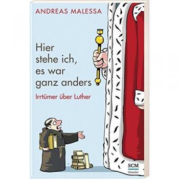 Hier stehe ich, es war ganz anders