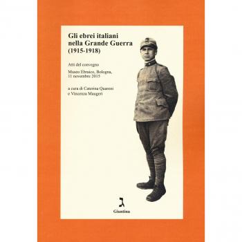 Gli ebrei italiani nella Grande Guerra /1915-1918). Atti del convegno