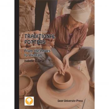 Traditional Potters: From the Andes to Vietnam