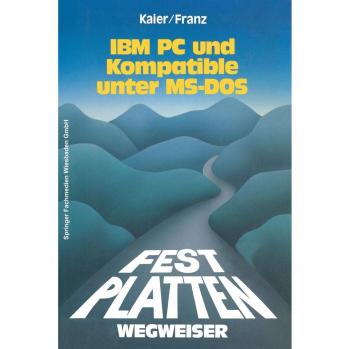 Festplatten-Wegweiser: für IBM PC und Kompatible unter MS-DOS
