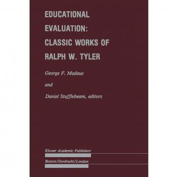 Educational Evaluation: Classic Works of Ralph W. Tyler