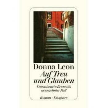 Donna Leon Auf Treu Und Glauben: Commissario Brunettis Neunzehnter Fall