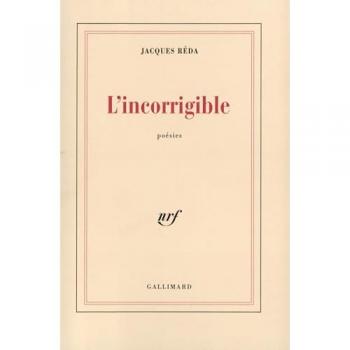 L'incorrigible : Poésies itinérantes et familières (1988-1992) (Blanche)