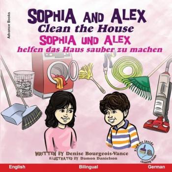Bourgeois-Vance, Denise: Sophia and Alex Clean the House
