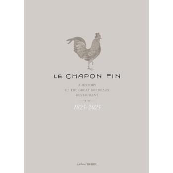 Le Chapon Fin 1825-1925 A history of the great Bordeaux restaurant