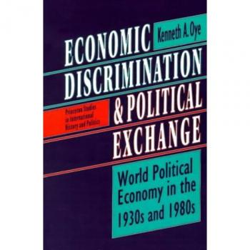 Princeton Economic Discrimination and Political Exchange : World Political Economy in the 1930s and 1980s