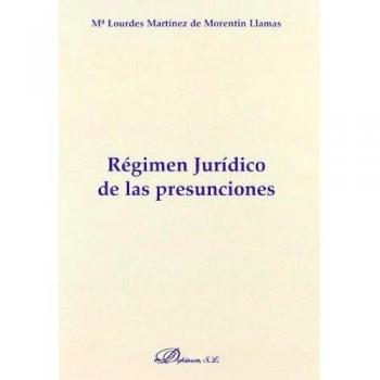 Regimen juridico de las presunciones/ Legal regime of presumptions