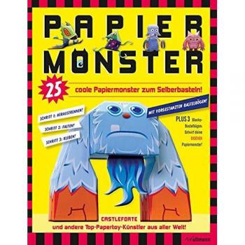 Papiermonster: 25 coole Papiermonster zum Selberbasteln!