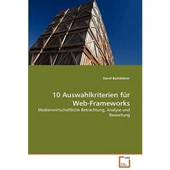 10 Auswahlkriterien für Web-Frameworks