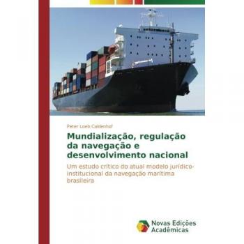 Loeb Caldenhof, Peter: Mundialização, regulação da navegação e desenvolvimento nacional