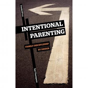 Intentional Parenting: Family Discipleship by Design