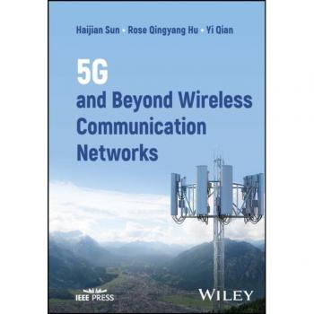 Sun, H: 5G and Beyond Wireless Communication Networks