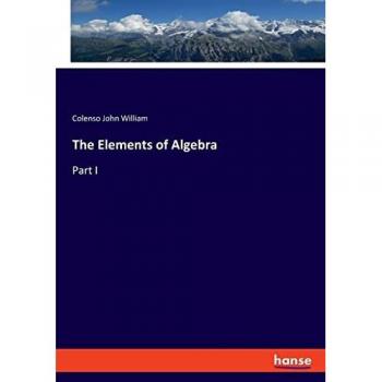 The Elements of Algebra: Part I