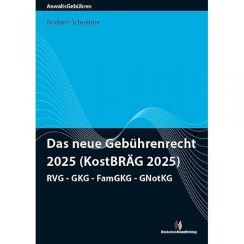 Schneider, Norbert: Das neue Gebührenrecht 2025 (KostBRÄG 2025)