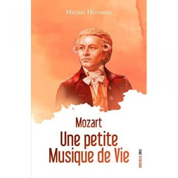 Mozart. Une petite musique de vie