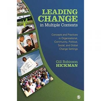 Sage Publications, Inc. Leading Change in Multiple Contexts