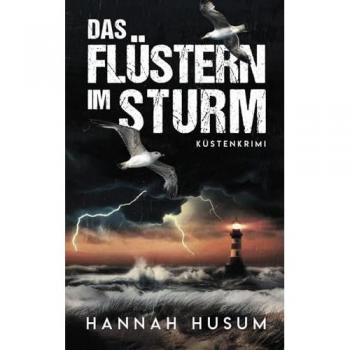 Das Flüstern im Sturm: Küstenkrimi (Behrens & Winter ermitteln, Band 7)