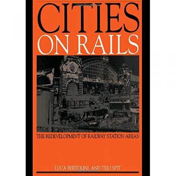 Cities on Rails: The Redevelopment of Railway Stations and their Surroundings