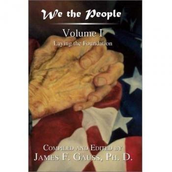 We the People: Volume I : Laying the Foundation
