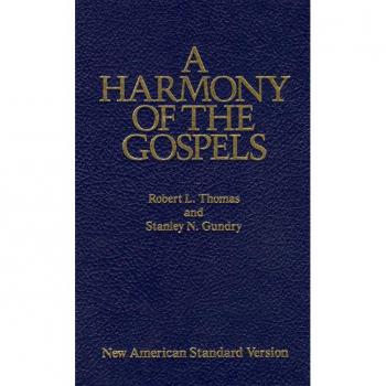 A Harmony of the Gospels : New American Standard Edition, by Robert L. Thomas