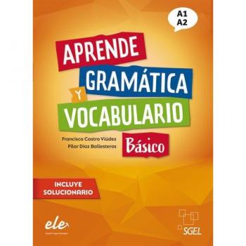 Aprende gramática y vocabulario Básico – Nueva edición: Buch (mit Lösungen) (Aprende gramática y vocabulario – Nueva edición)