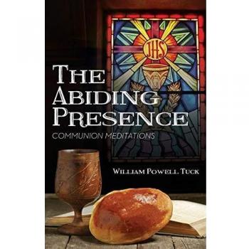 The Abiding Presence: Communion Meditations