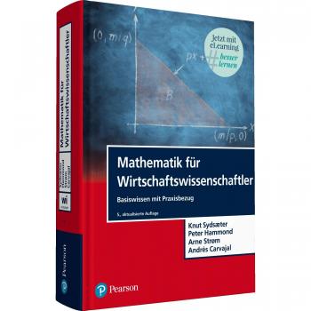 Mathematik für Wirtschaftswissenschaftler. Mit eLearning-Zugang MyLab | Mathematik Für Wirtschaftswissenschaftler: Basiswissen mit Praxisbezug ... und eText)