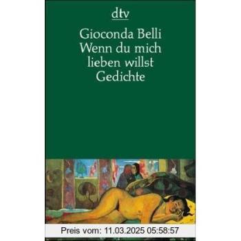 Wenn du mich lieben willst | Gioconda Belli