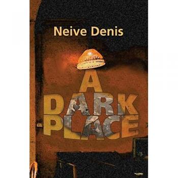 Denis, Neive: A Dark Place