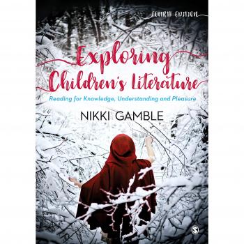 Exploring Children's Literature: Reading for Knowledge, Understanding and Pleasure