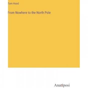 From Nowhere to the North Pole