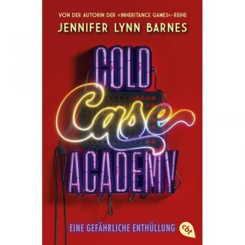 Cold Case Academy – Eine Gefährliche Enthüllung: Die Deutsche Ausgabe Des Booktok-Bestsellers »the Naturals« Von Der Bestsellerautorin Der »the Inheritance Games« (Die Cold-Case-Academy-Reihe, Band 4)