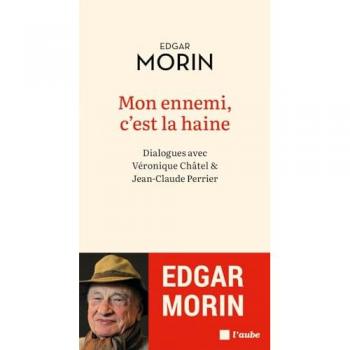 Mon ennemi, c'est la haine: Dialogues avec Véronique Châtel & Jean-Claude Perrier