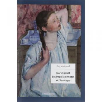 Mary Cassatt.Les Impressionnistes et l'Amérique