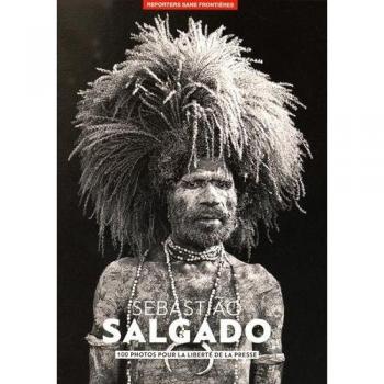 100 photos de Sebastiao Salgado pour la liberté de la presse