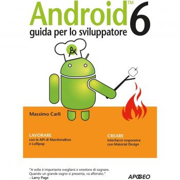 Android 6. Guida per lo sviluppatore