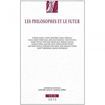Les Philosophes Et Le Futur (Annales de l'institut de philosophie de l'universite de Bruxelles)