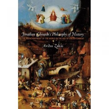 Zakai, Avihu: Jonathan Edwards's Philosophy of History