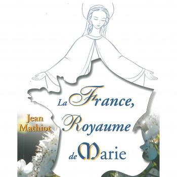 La mère de Dieu et la France