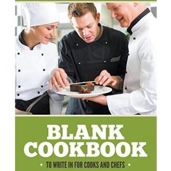 Blank Cookbook To Write In For Cooks and Chefs