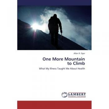 One More Mountain to Climb: What My Illness Taught Me About Health
