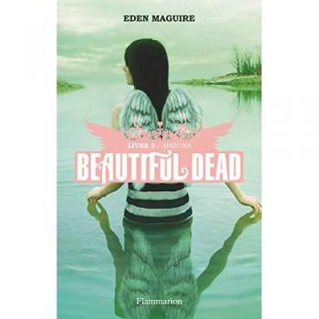 Eden Maguire Beautiful Dead, Tome 2 : Arizona